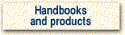 Handbooks and products
