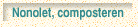 Nonolet, composteren