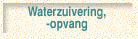 Waterzuivering, -opvang